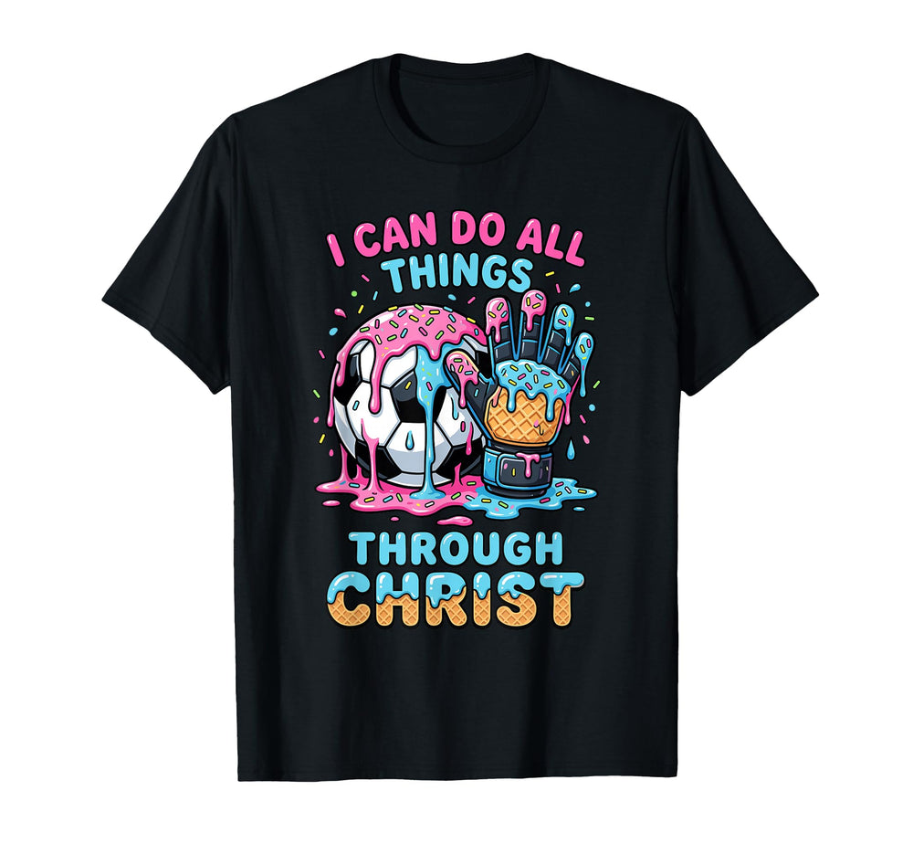 I Can Do All Things Through Christ T-Shirt - Novelty Apparel for Adults