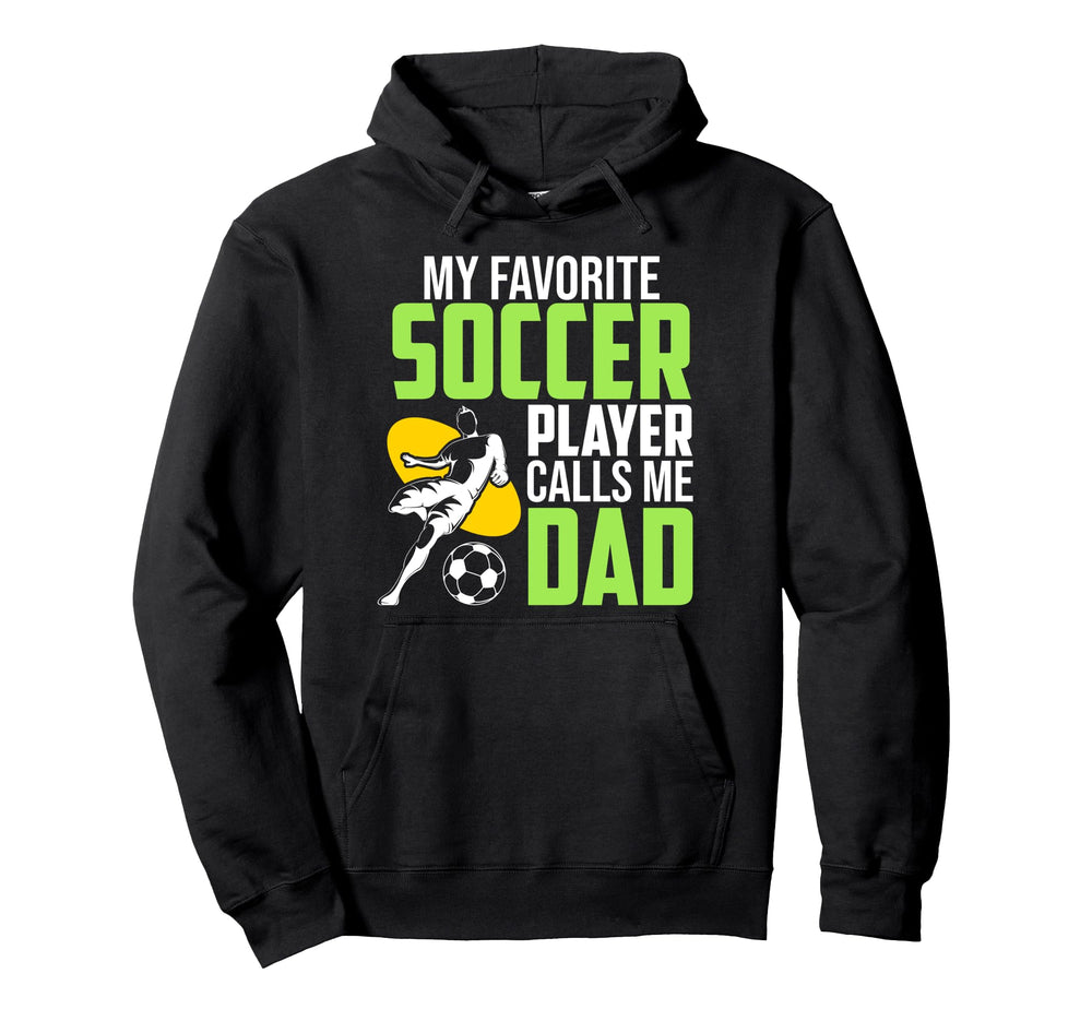 Soccer Player Calls Me Dad Sports Hoodie - Fun Novelty Design for Adults