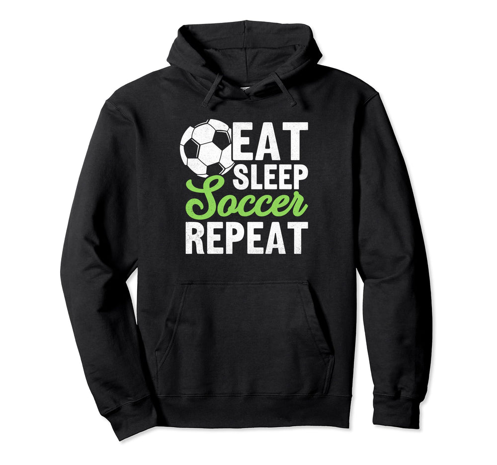 Eat Sleep Soccer Repeat Sport Player Hoodie - Graphic Print Unisex