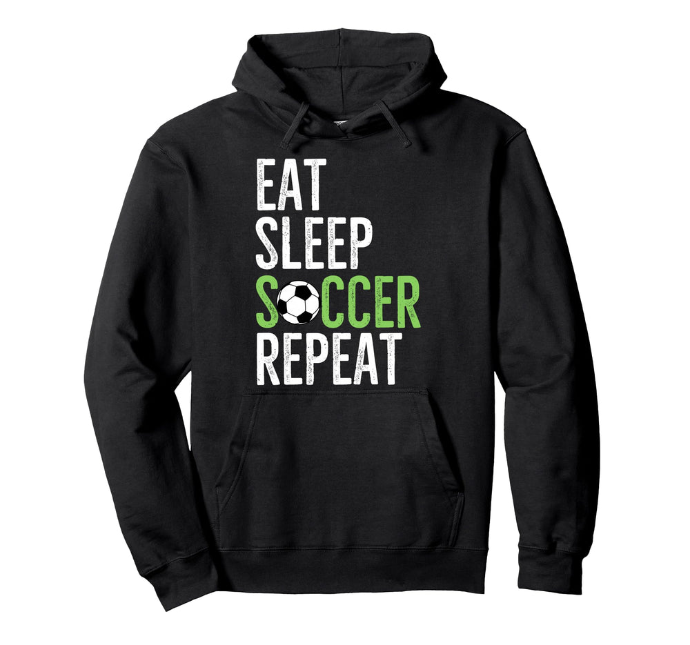 Eat Sleep Soccer Repeat Sport Player Hoodie - Unique Graphic Unisex