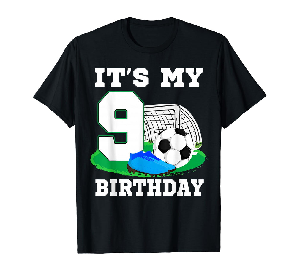 Its My 9 Year Old Birthday Soccer 9Th T-Shirt - Fun Novelty Design Unisex