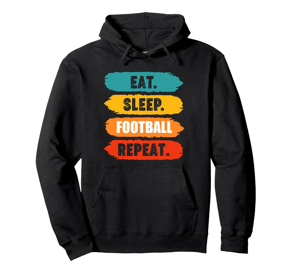 Eat Sleep Football Repeat Funny Hoodie - Trendy Graphic for Adults
