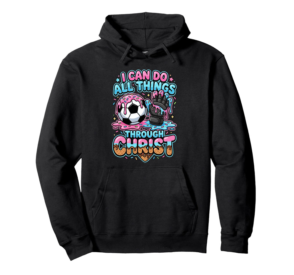 I Can Do All Things Through Christ Hoodie - Streetwear Style for Adults