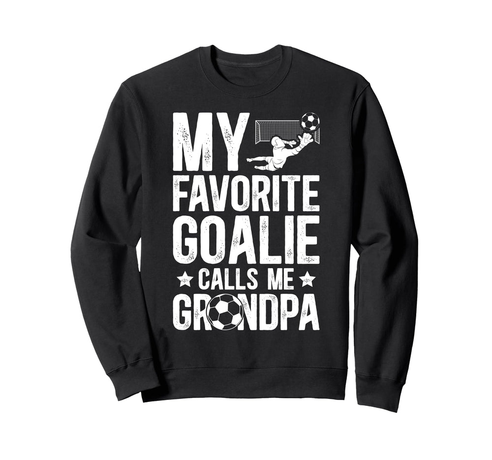Proud Soccer Goalie Grandpa Soccer Sweatshirt - Streetwear Style Unisex