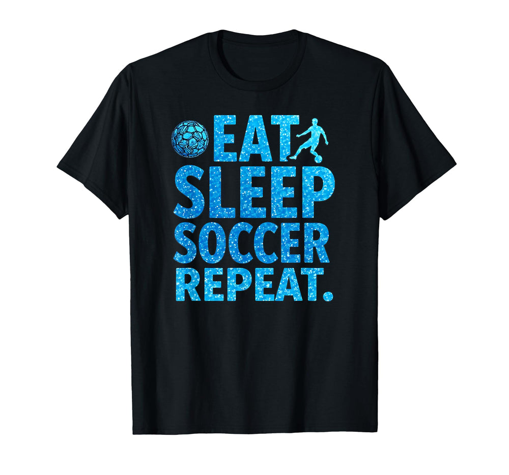 Eat Sleep Soccer Repeat Soccer T-Shirt - Trendy Graphic for Adults