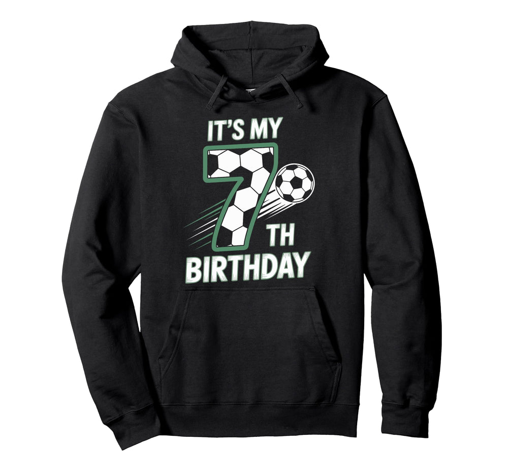Fun Soccer Themed Its My 7Th Birthday Hoodie - Aesthetic Graphic Men Women