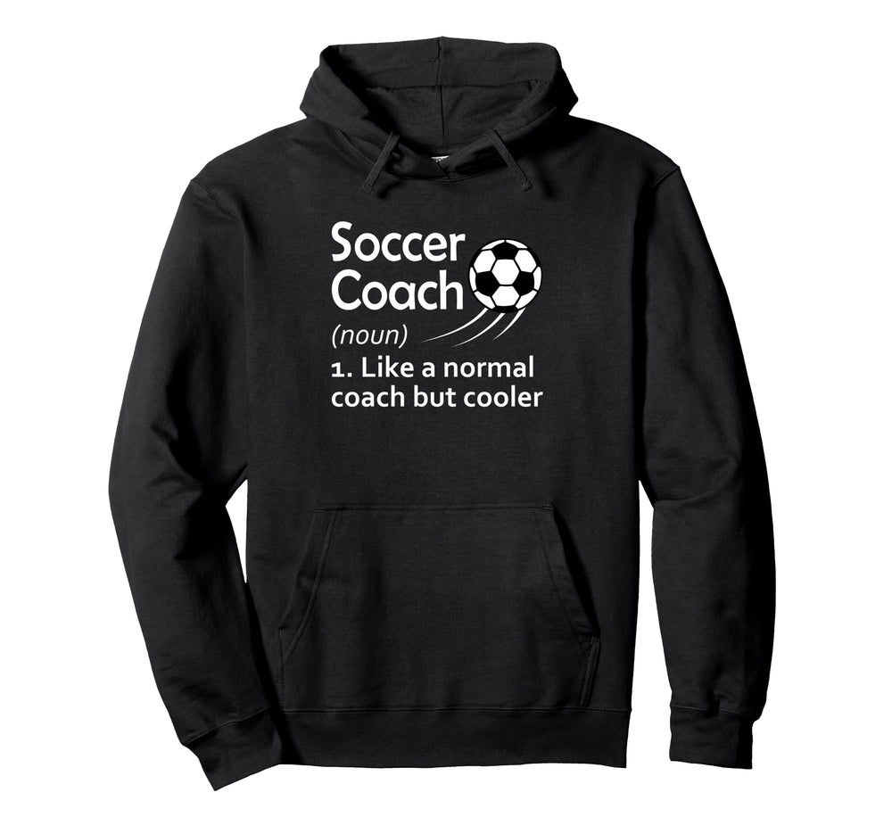 Soccer Coach Like Normal Coach But Cooler Hoodie - Trendy Graphic Men Women