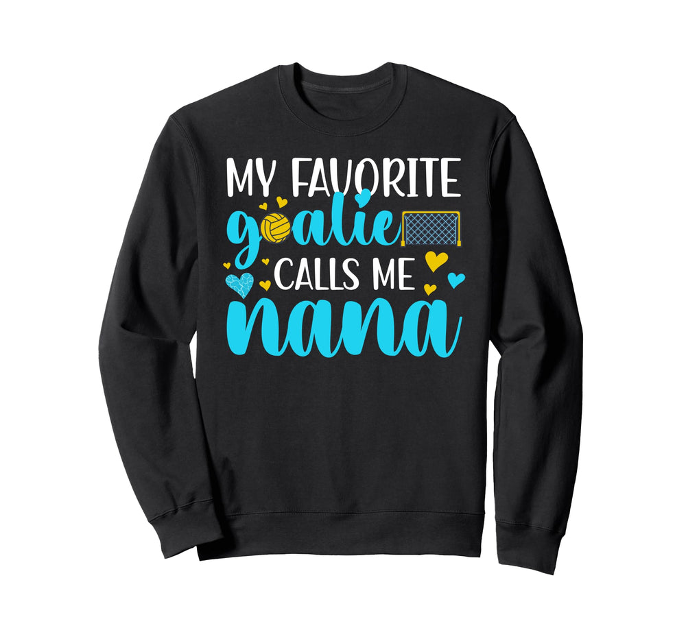 Proud Water Polo Goalie Nana Sweatshirt - Casual Everyday Wear Men Women