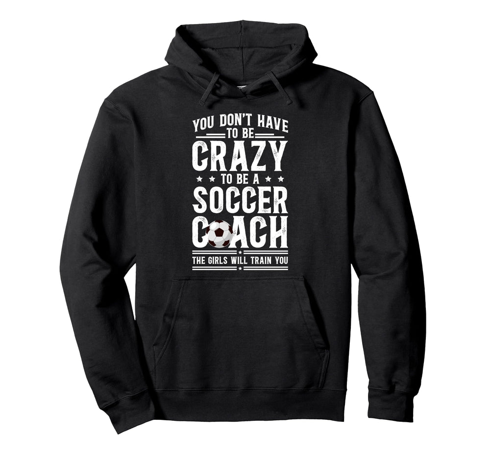 To Be Soccer Coach Soccer Coaching Hoodie - Fun Novelty Design for Adults