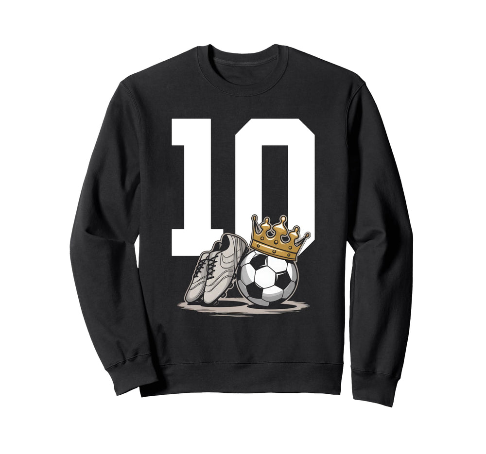 10 Soccer Birthday Gift Soccer Fan Sweatshirt - Fun Novelty Design Unisex