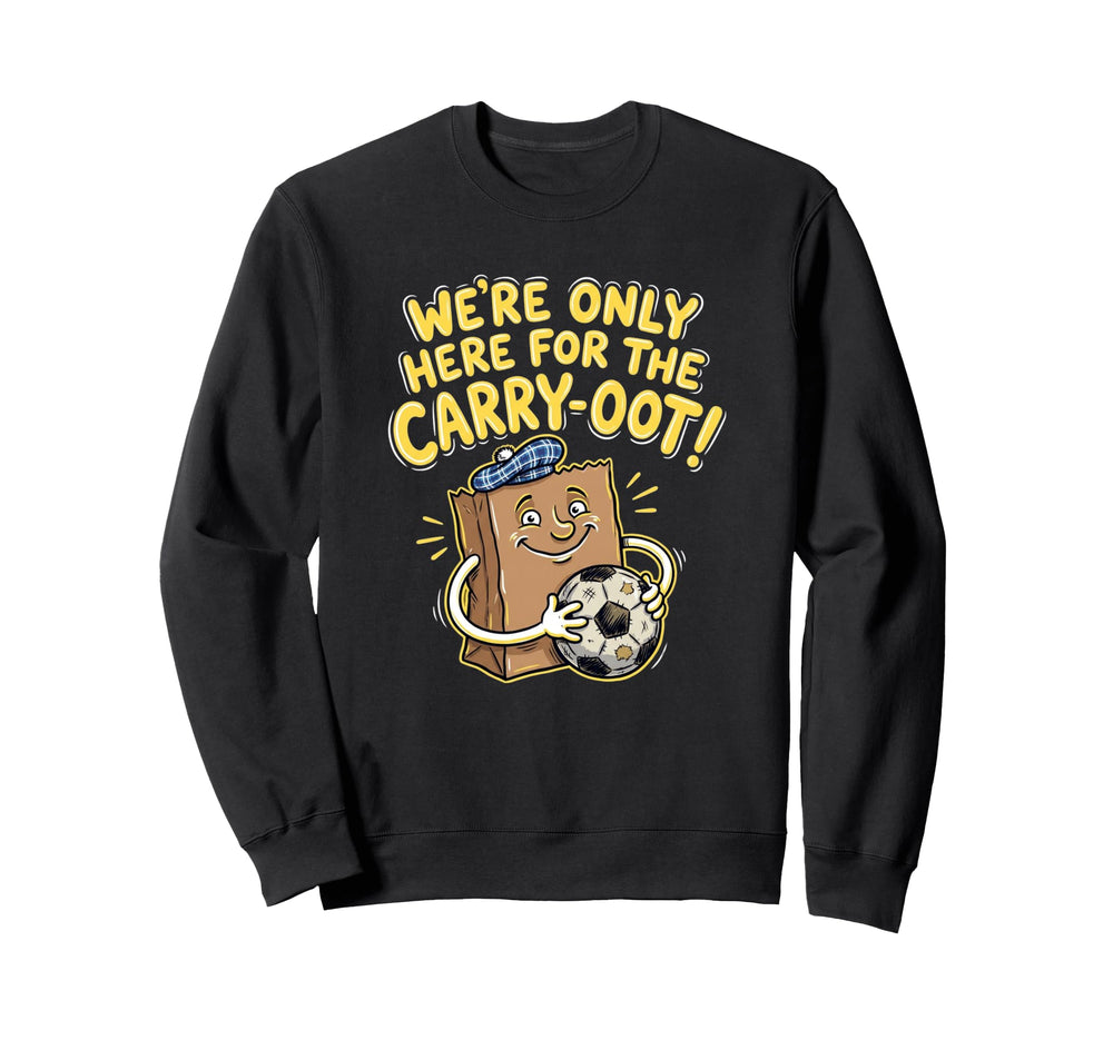 Were Only Here Carry Oot Soccer Bag Sweatshirt - Trendy Graphic Men Women
