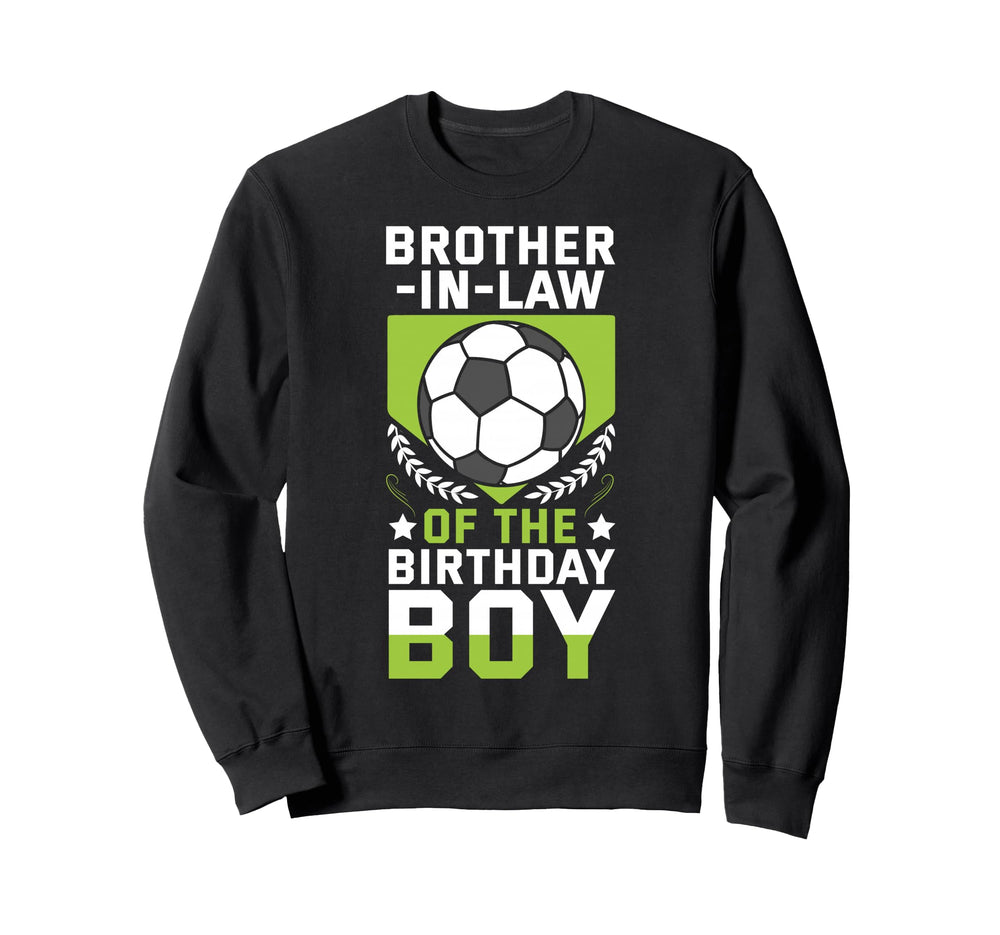 Brother Law Birthday Soccer Player Sweatshirt - Graphic Print Men Women