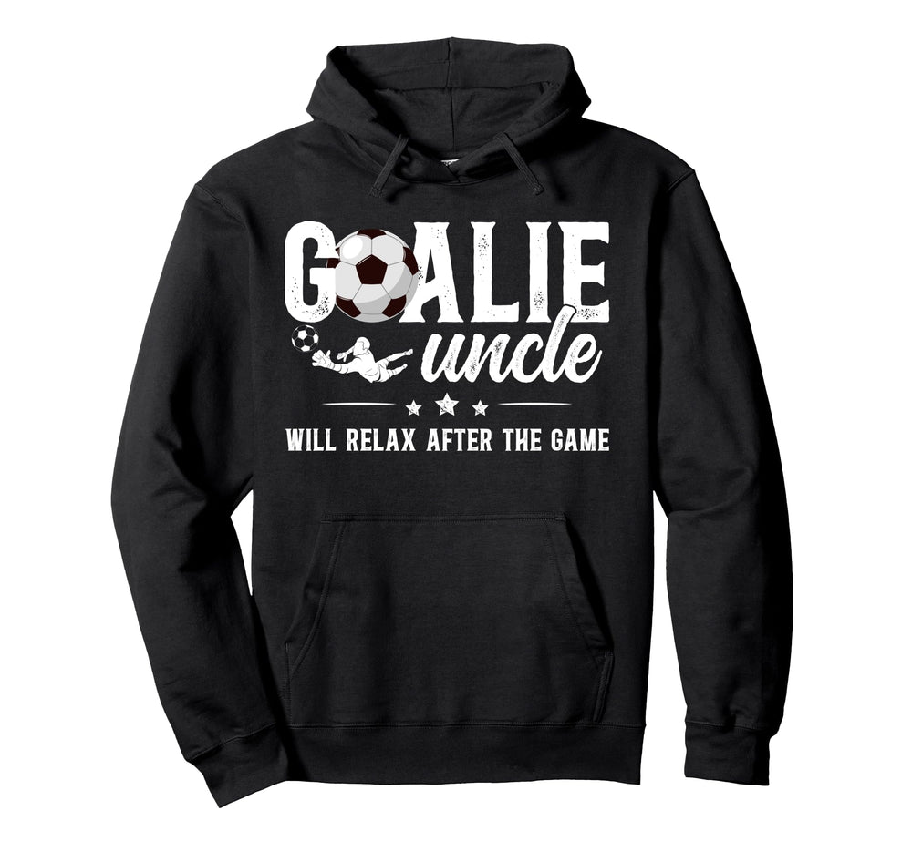 Funny Soccer Goalie Uncle Soccer Keeper Hoodie - Unique Graphic Men Women