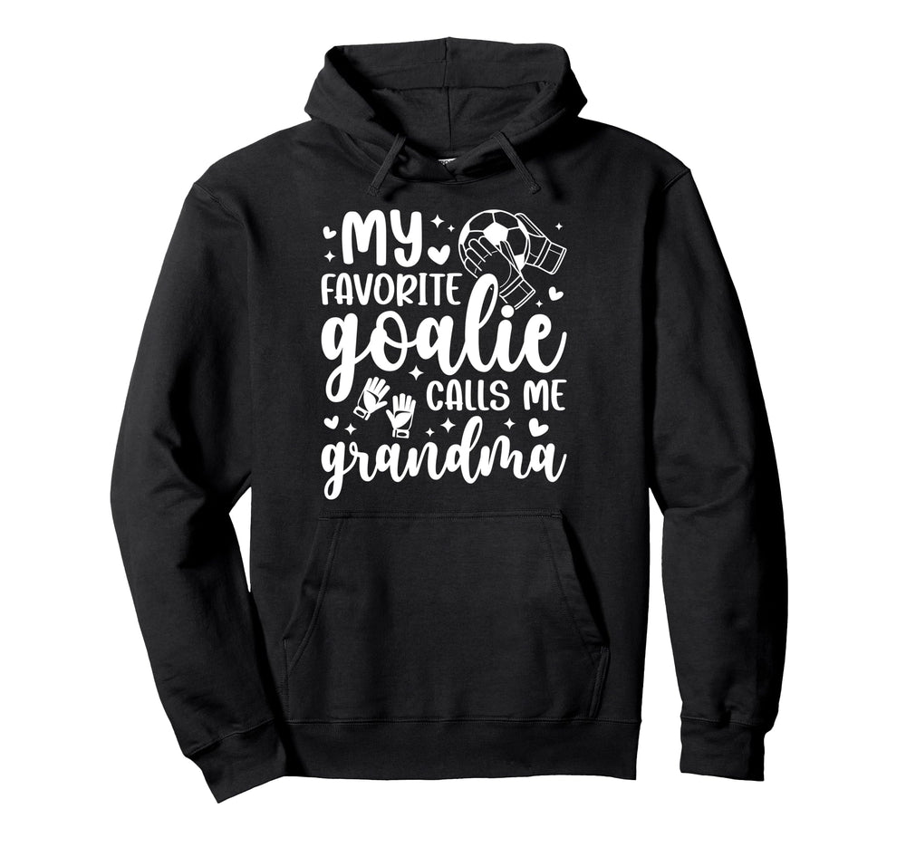 Proud Soccer Goalie Grandma Soccer Hoodie - Trendy Graphic Men Women