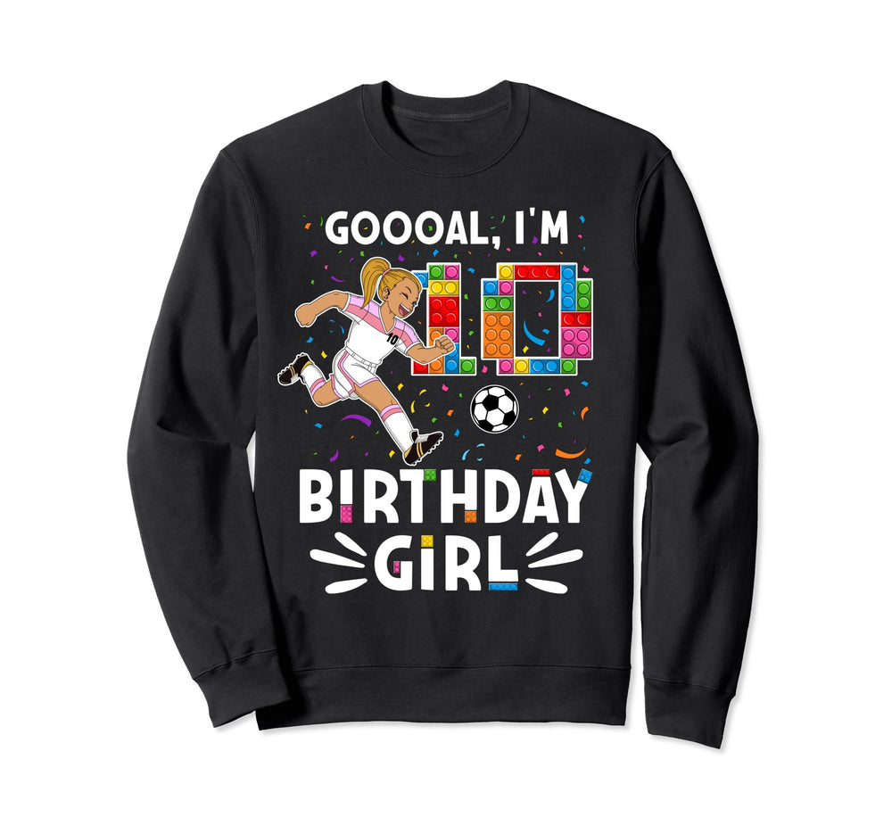 Goooal Im 10 I Building Blocks I 10Th Sweatshirt - Graphic Print Men Women