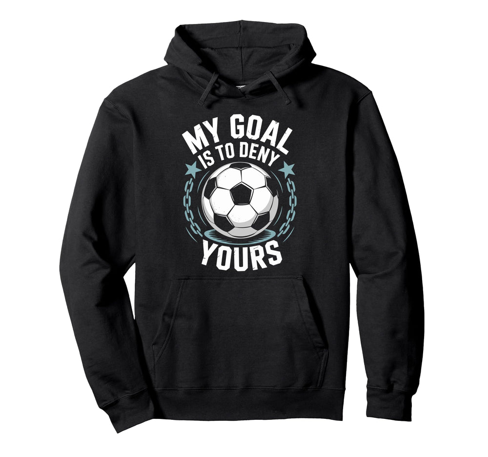 Coach Soccer Player Quotes Goal Keeper Hoodie - Custom Art Print Men Women