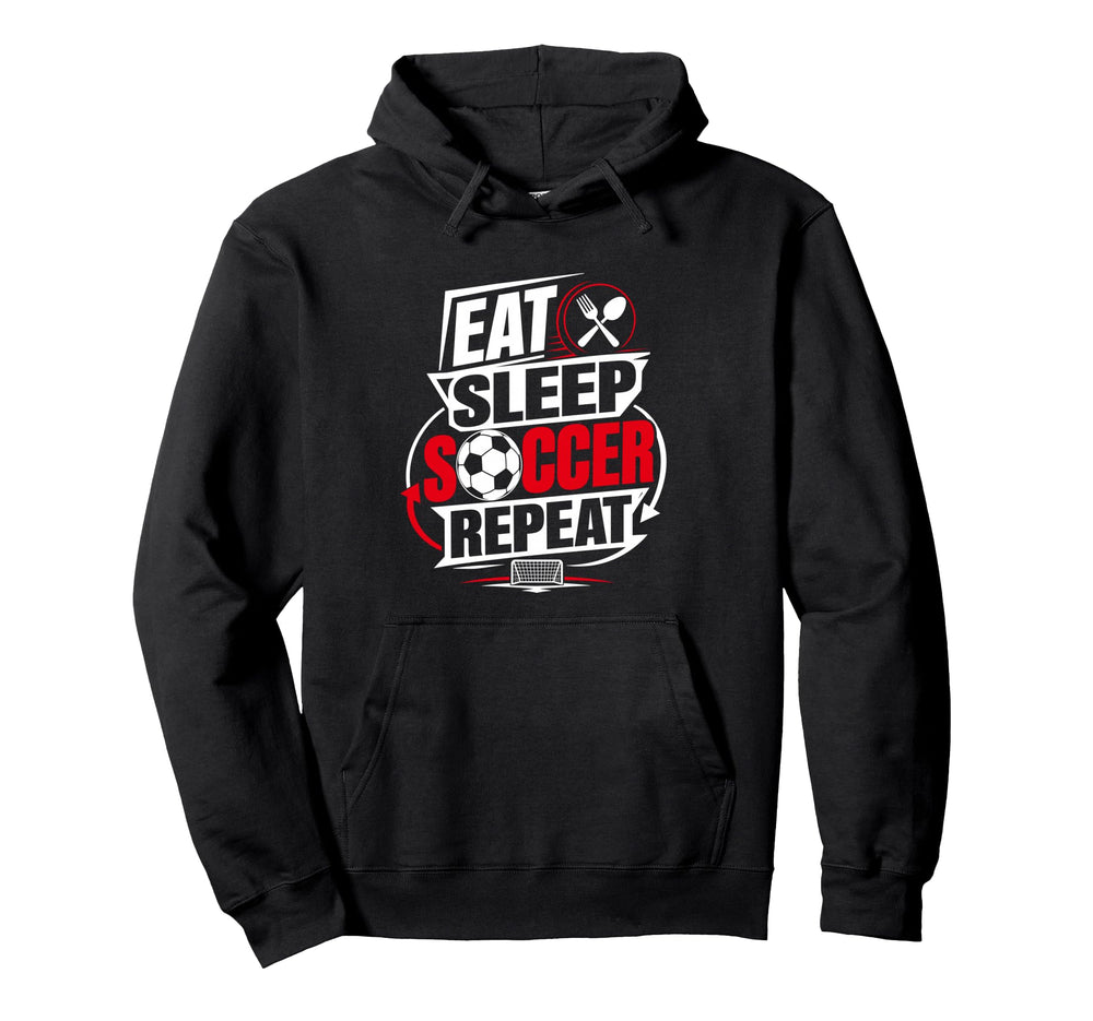 Eat Sleep Soccer Repeat Funny Sports Hoodie - Unique Graphic for Adults