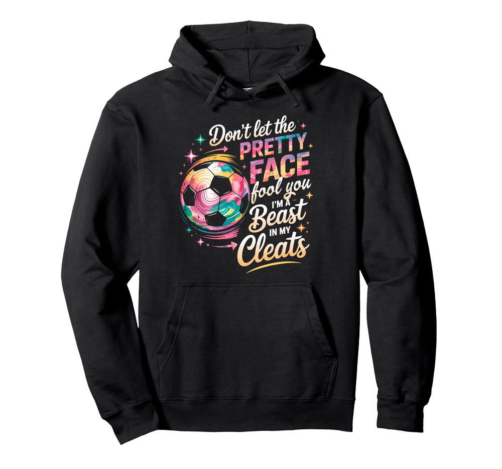 Dont Let Pretty Face Fool You Im Hoodie - Custom Art Print for Adults