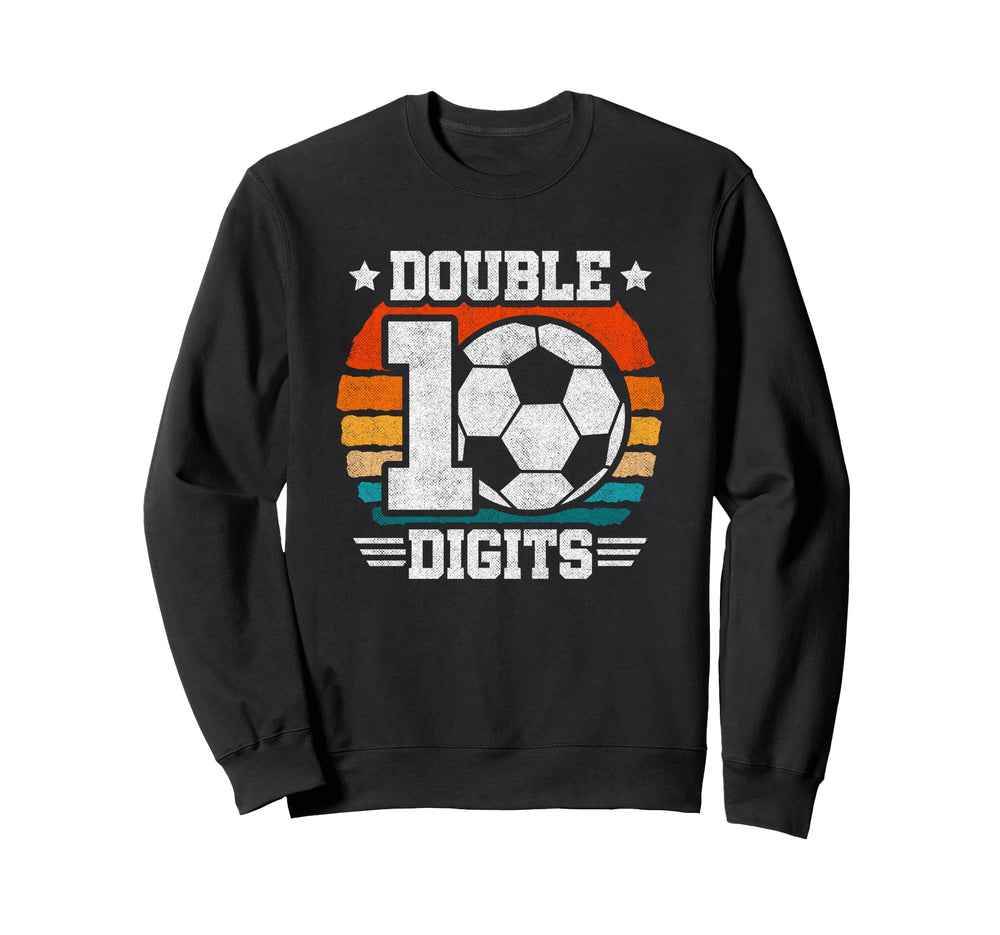 Soccer Birthday 10 Year Old Double Sweatshirt - Trendy Graphic Men Women