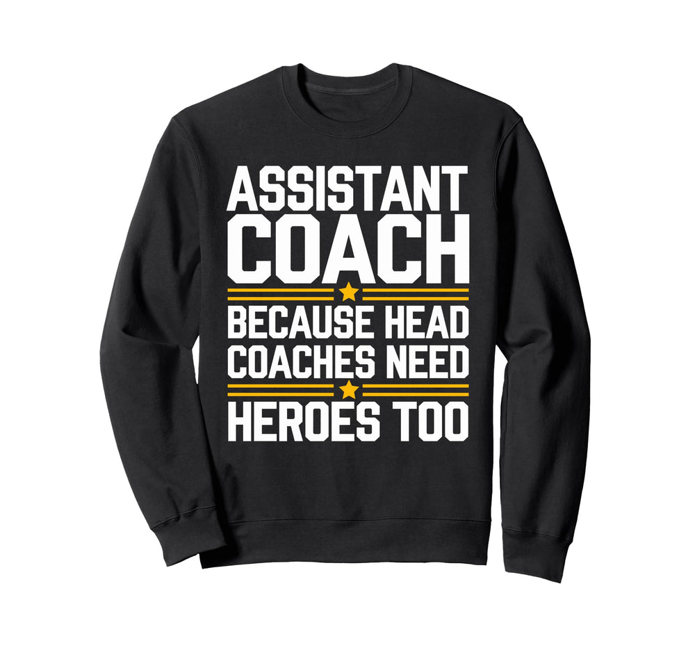 Funny Assistant Coach Soccer Sweatshirt - Unique Graphic for Adults