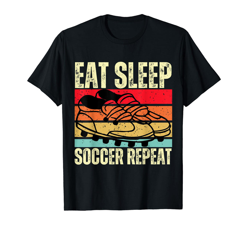Eat Sleep Soccer Repeat Funny T-Shirt - Aesthetic Graphic for Adults