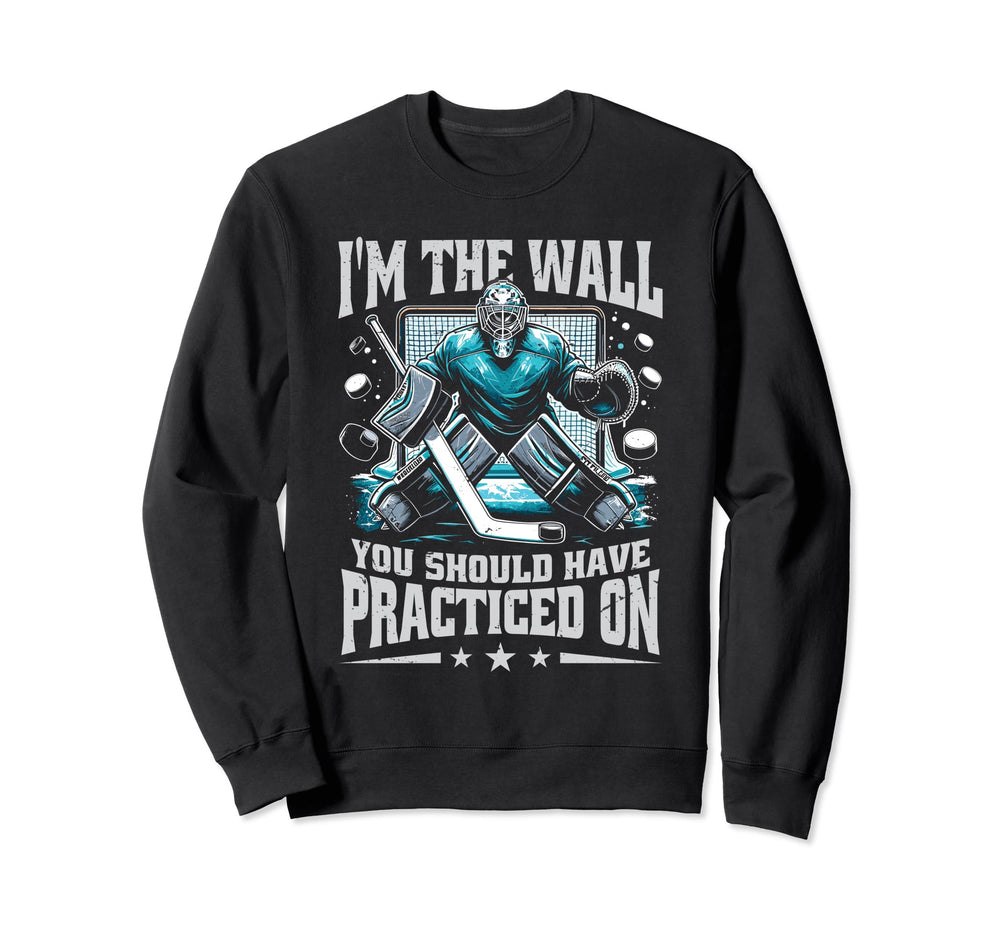Goalie Ice Hockey Goalkeeper Funny Sweatshirt - Novelty Apparel for Adults