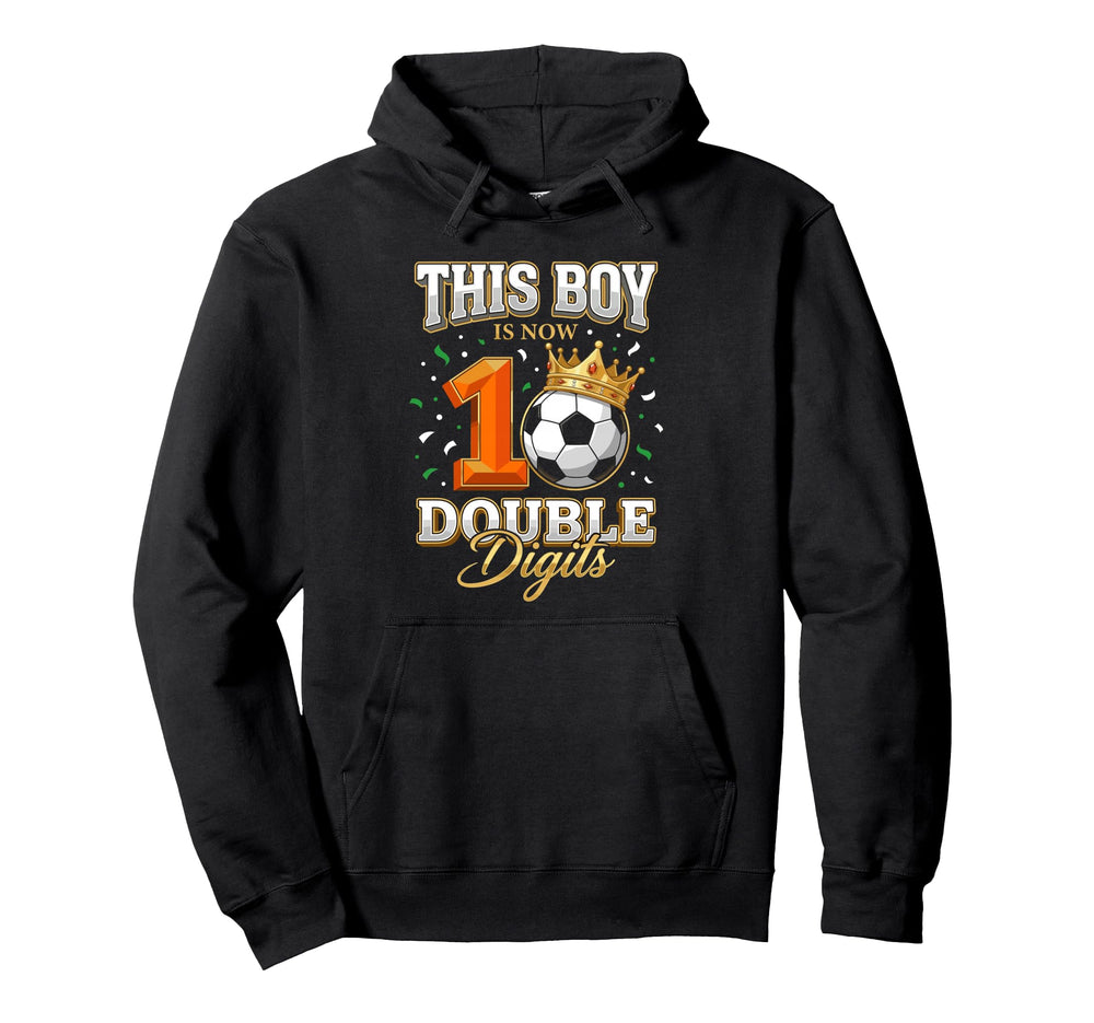This Is Now Double Digits Soccer Sports 10Th Hoodie - Graphic Print Unisex