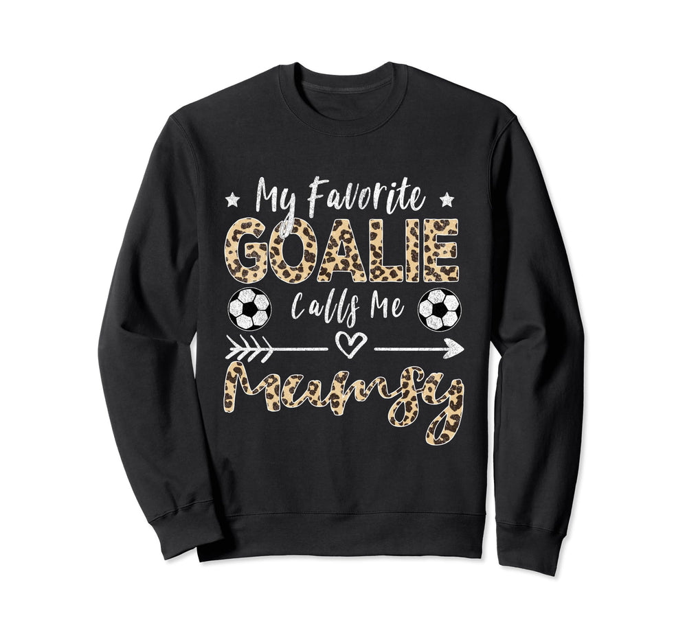 My Favorite Goalie Calls Me Mumsy Sweatshirt - Minimalist Print for Adults