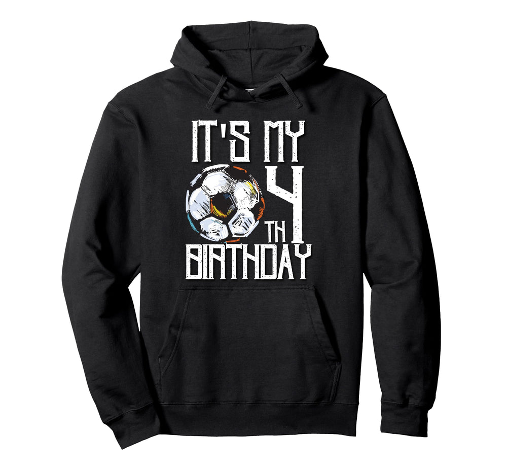 Its My 4Th Birthday Soccer Player 4Th Hoodie - Trendy Graphic for Adults