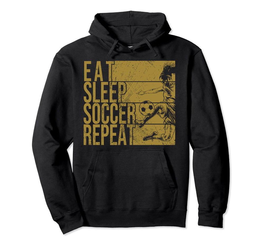 Eat Sleep Soccer Repeat Funny Footballer Hoodie - Trendy Graphic Men Women