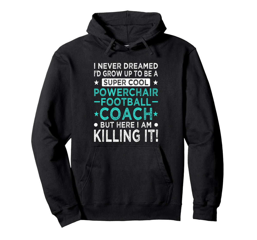 Powerchair Football Coach Funny Power Hoodie - Custom Art Print Unisex