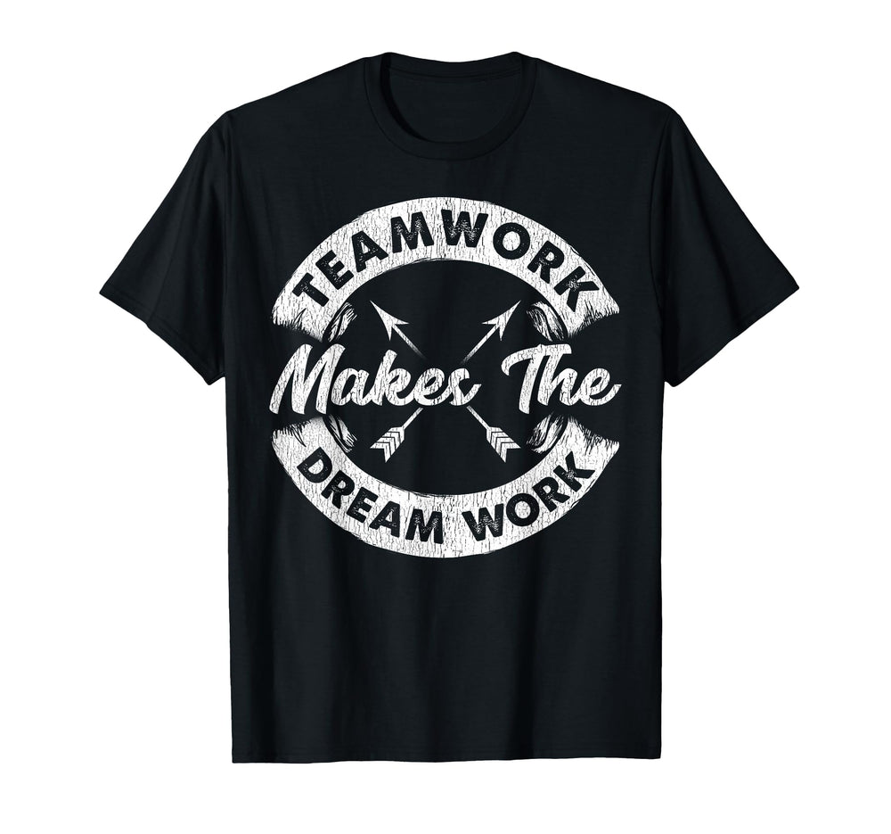 Teamwork Makes Dream Work Team T-Shirt - Streetwear Style for Adults