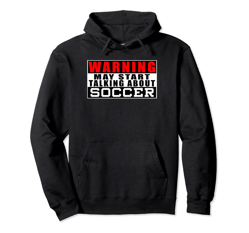 Warning May Start Talking About Hoodie - Casual Everyday Wear for Adults