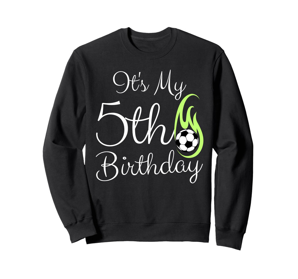Its My 5Th Birthday Soccer Player 5Th Sweatshirt - Minimalist Print Unisex
