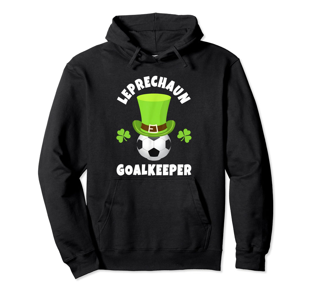 Soccer Goalkeepers Leprechaun Hoodie - Casual Everyday Wear Men Women