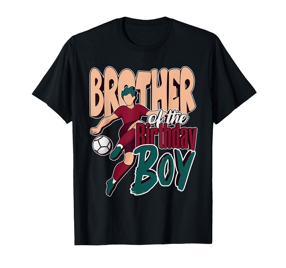 Brother Birthday Soccer Matching Family T-Shirt - Fun Novelty Design Unisex