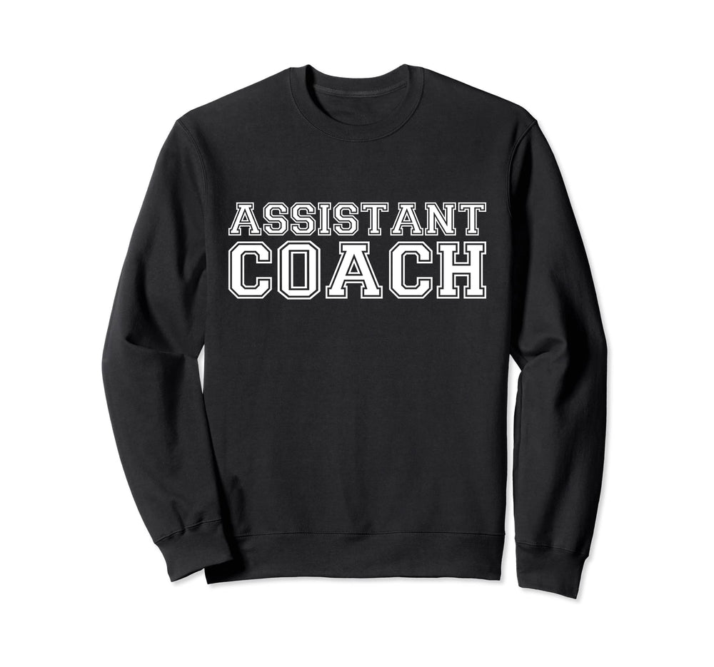 Assistant Coach Sweatshirt - Graphic Print Men Women