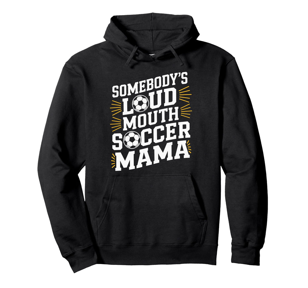 Somebodys Loud Mouth Crying Player Soccer Hoodie - Streetwear Style Unisex