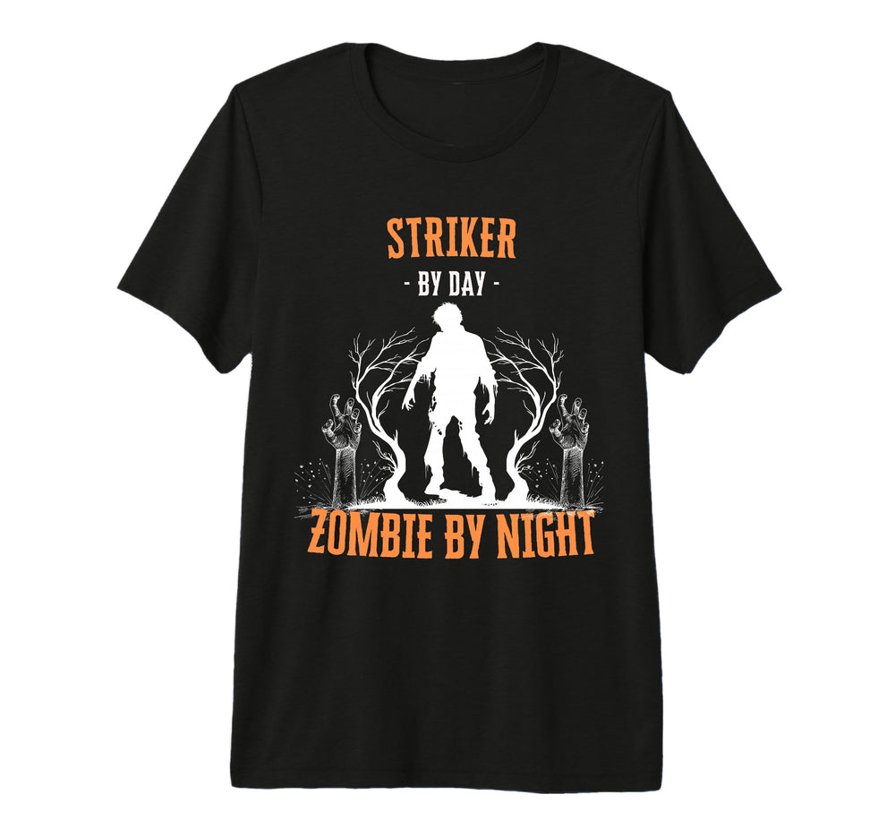 Striker Day Zombie Night Funny T-Shirt - Novelty Apparel Men Women