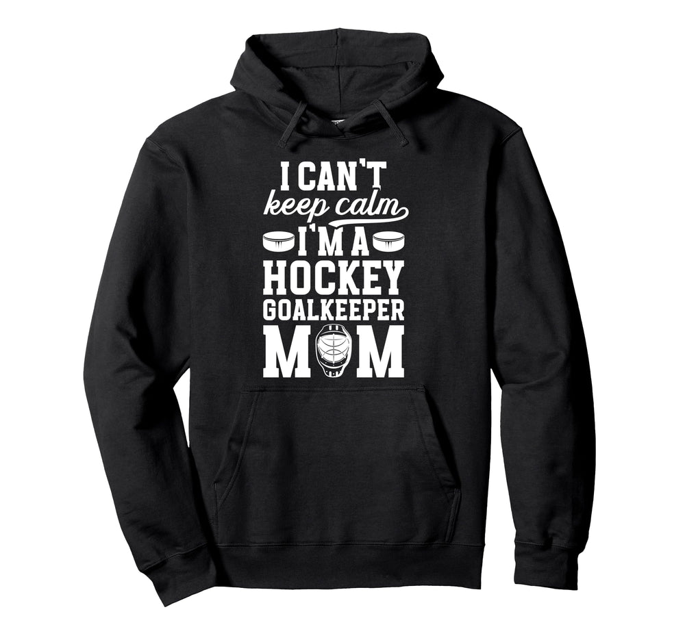Im Hockey Goalkeeper Mom Ice Hockey Hoodie - Streetwear Style for Adults