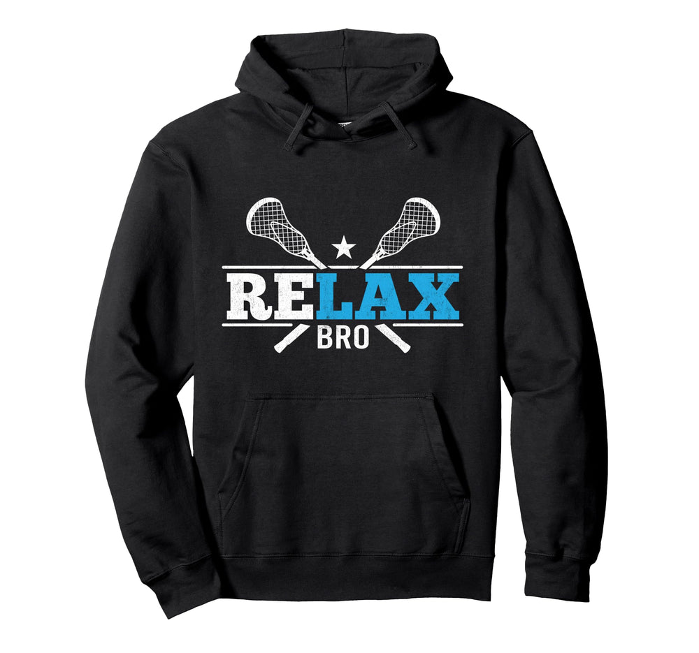 Relax Bro Lacrosse Sports Goalkeeper Hoodie - Casual Everyday Wear Unisex
