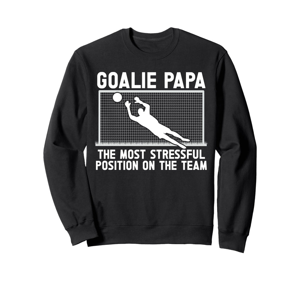 Soccer Goalie Papa Funny Papa Soccer Sweatshirt - Unique Graphic Unisex