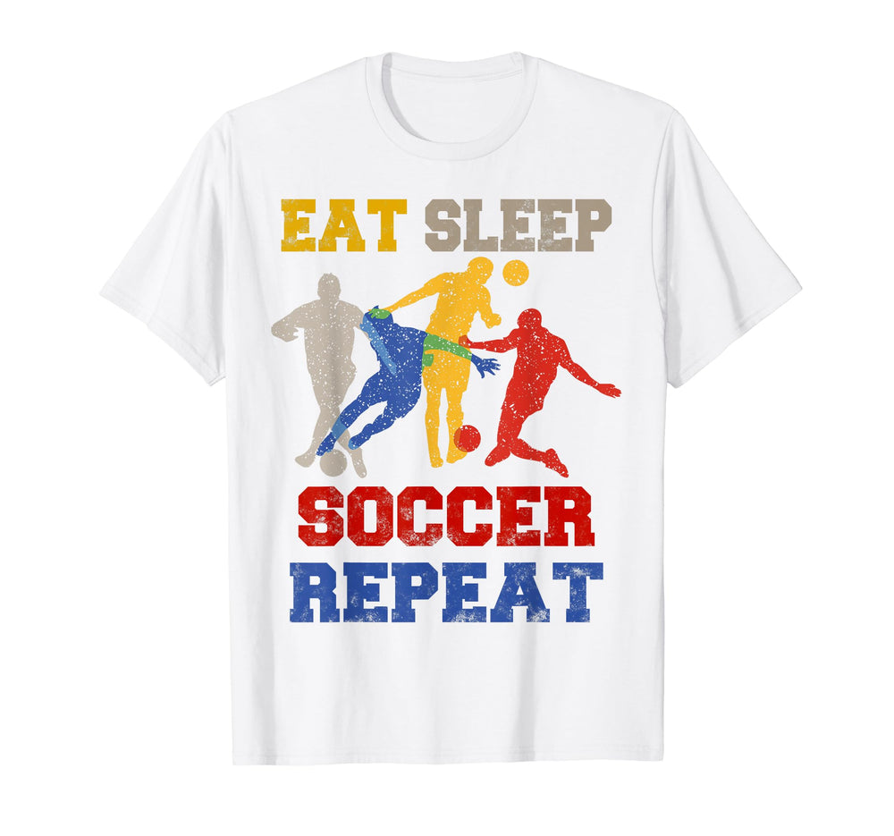 Eat Sleep Soccer Repeat Sport Player T-Shirt - Novelty Apparel Unisex