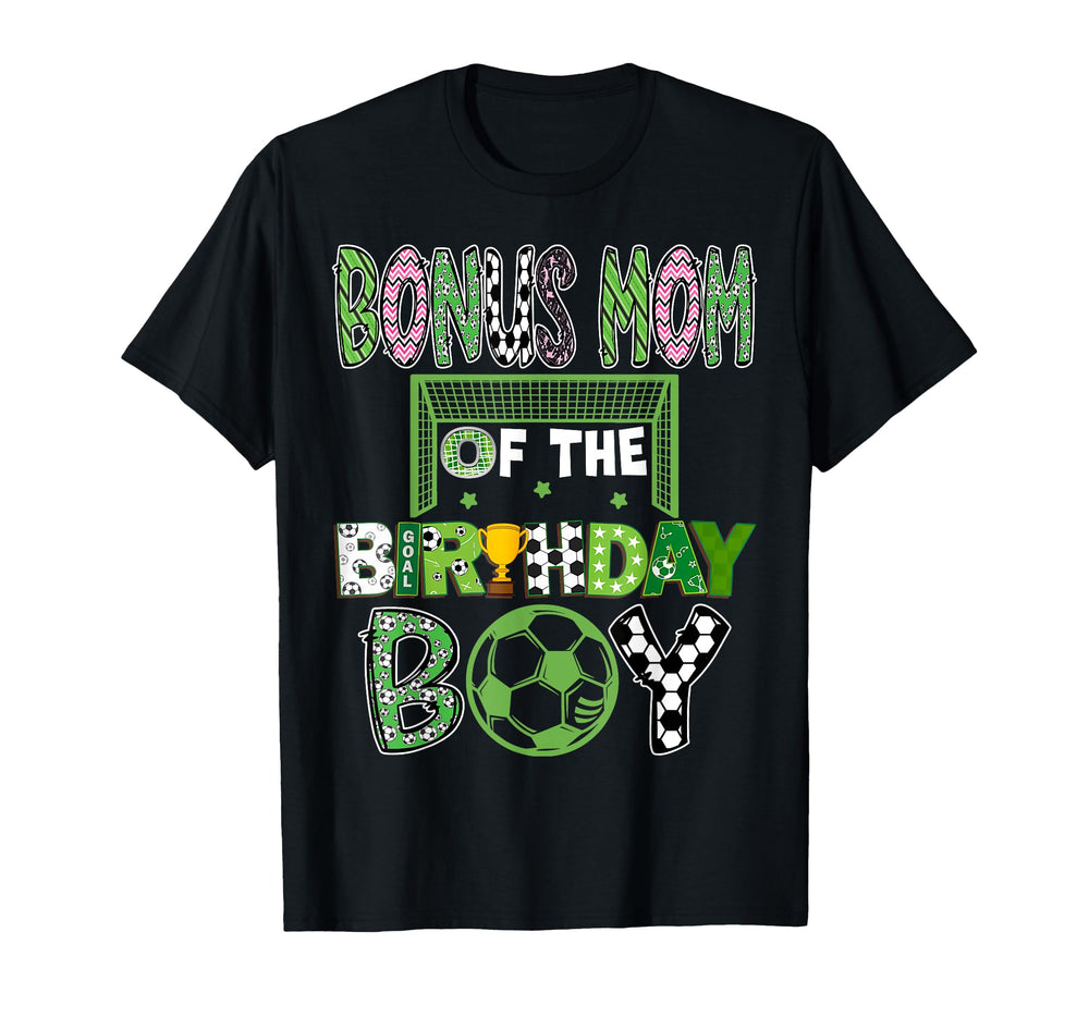 Bonus Mom Birthday Soccer Player T-Shirt - Unique Graphic Men Women