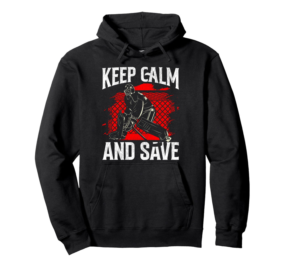 Ice Hockey Goalie Goalkeeper Keep Calm Hoodie - Novelty Apparel Men Women
