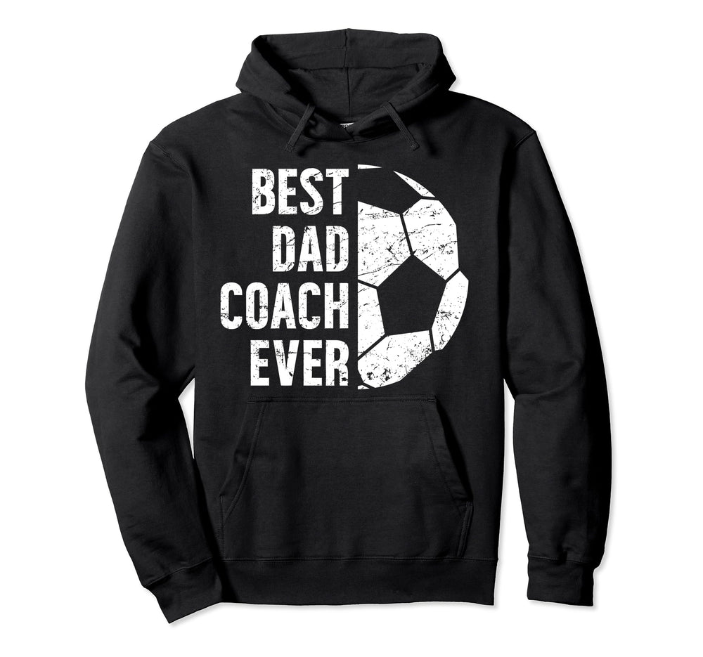 Best Dad Coach Ever Soccer Dad Soccer Player Hoodie - Graphic Print Unisex