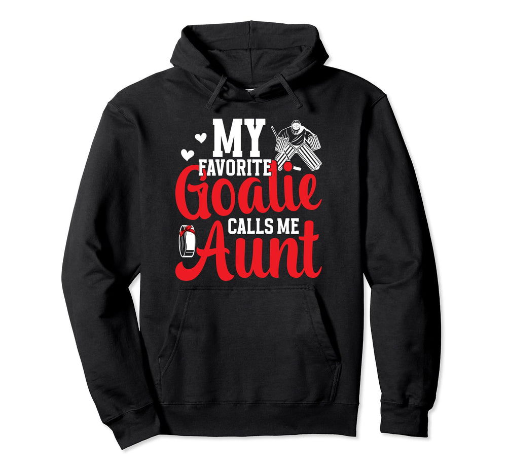 Favorite Hockey Goalie Aunt Ice Hockey Hoodie - Trendy Graphic Unisex