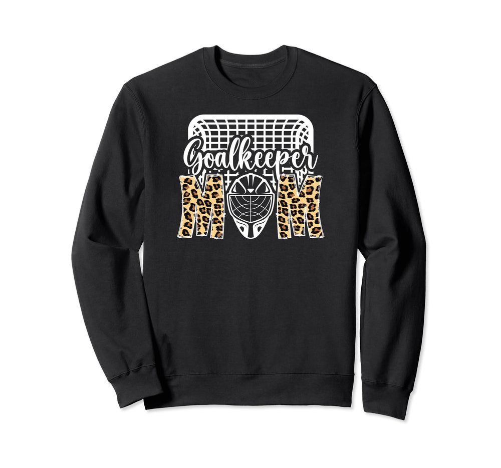 Ice Hockey Goalkeeper Mom Hockey Sweatshirt - Streetwear Style Unisex