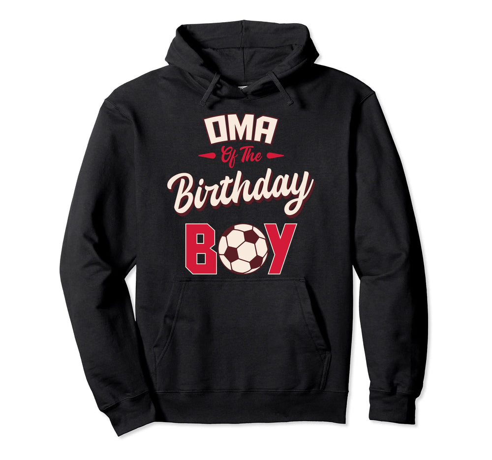 Oma Birthday Soccer Player Bday Party Hoodie - Novelty Apparel Men Women