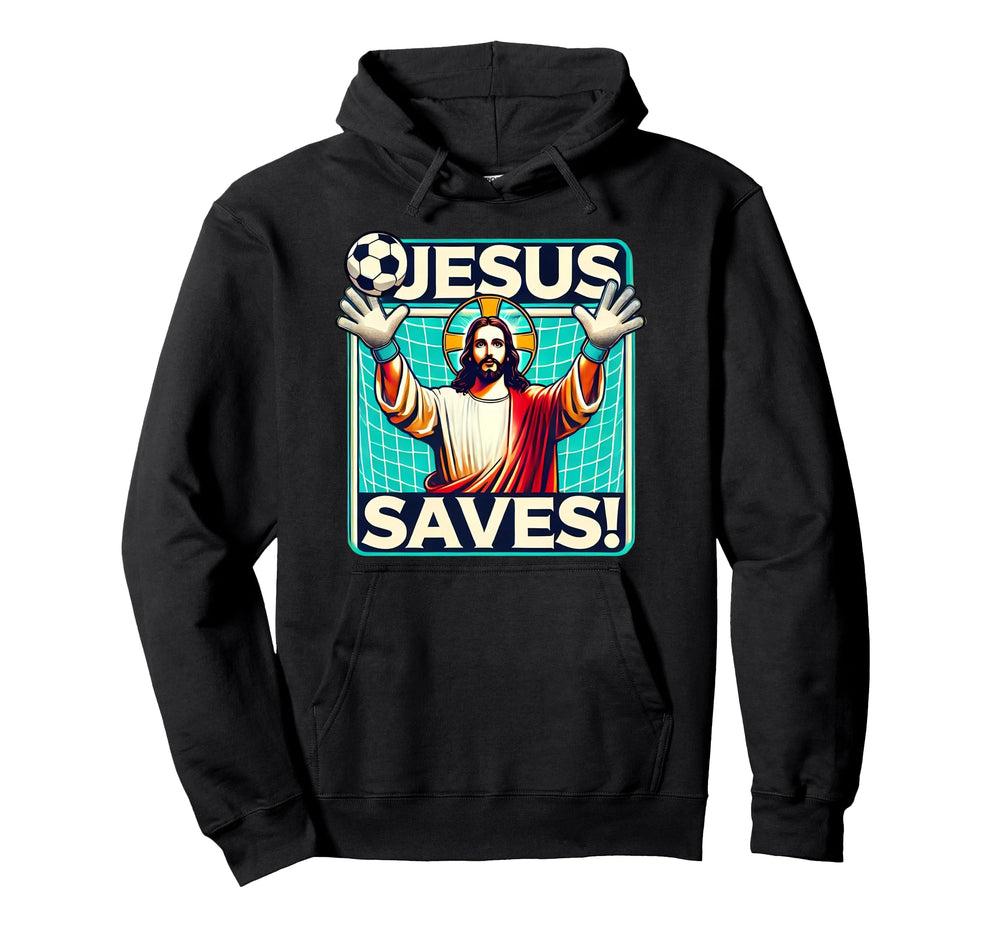 Funny Soccer Goalie Jesus Saves Hoodie - Custom Art Print for Adults